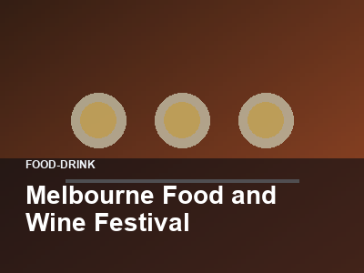 Melbourne Food and Wine Festival thumbnail
