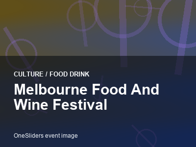 Melbourne Food and Wine Festival thumbnail